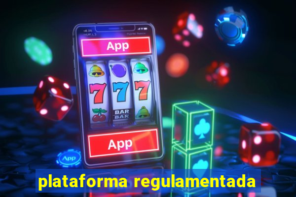 plataforma regulamentada